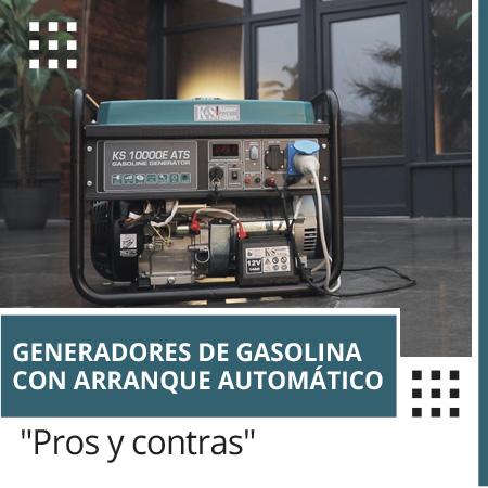 " Pros y contras” de comprar generadores de gasolina con arranque automático