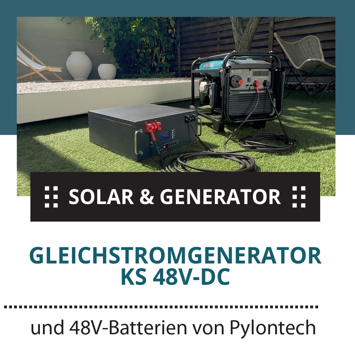 Gleichstromgenerator KS 48V-DC und 48V-Batterien von Pylontech