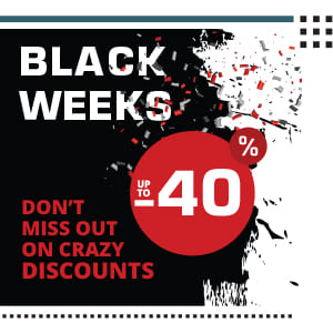 Black Weeks! Up to -40%